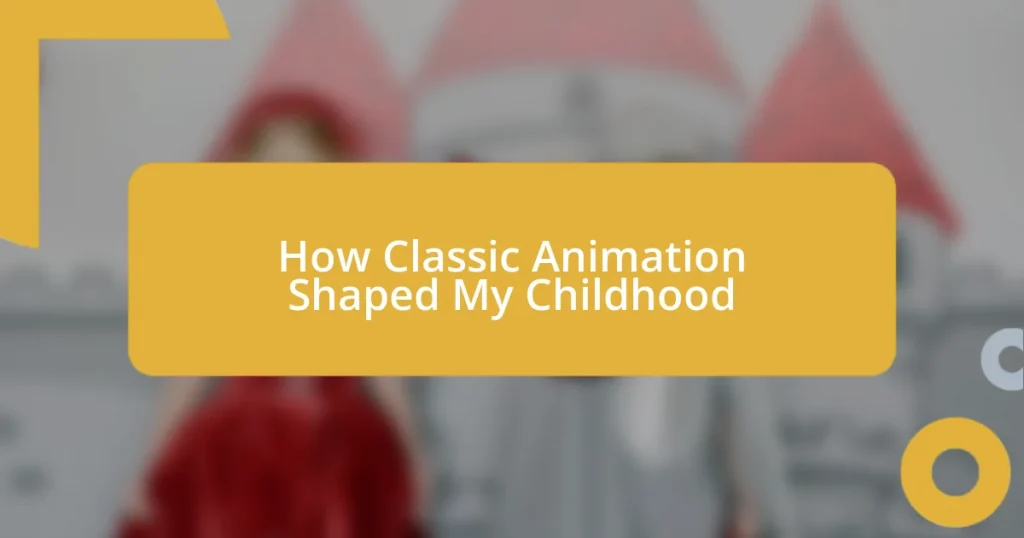 How Classic Animation Shaped My Childhood