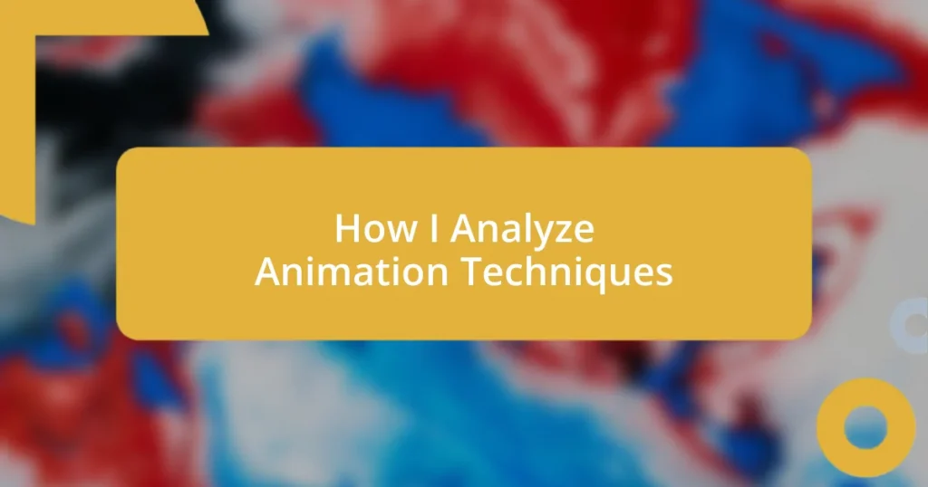 How I Analyze Animation Techniques