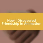 How I Discovered Friendship in Animation