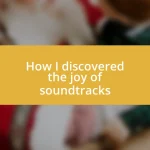 How I discovered the joy of soundtracks