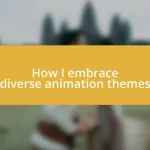 How I embrace diverse animation themes