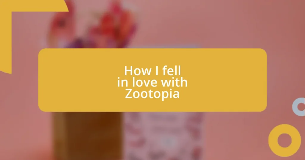 How I fell in love with Zootopia