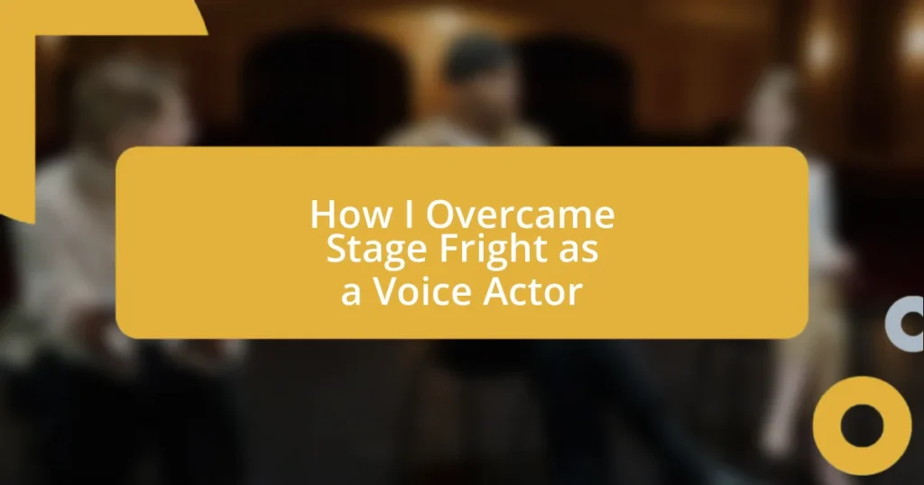 How I Overcame Stage Fright as a Voice Actor