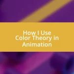 How I Use Color Theory in Animation