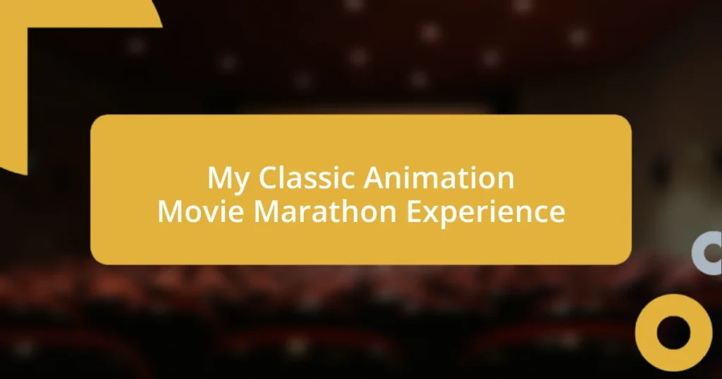 My Classic Animation Movie Marathon Experience