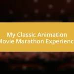 My Classic Animation Movie Marathon Experience