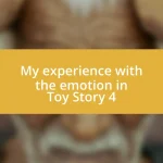 My experience with the emotion in Toy Story 4