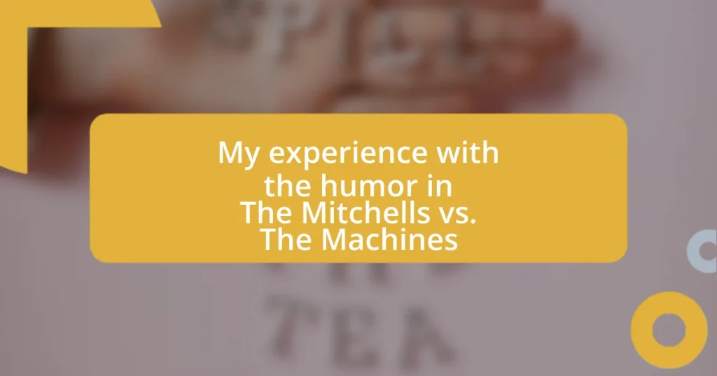 My experience with the humor in The Mitchells vs. The Machines