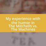 My experience with the humor in The Mitchells vs. The Machines