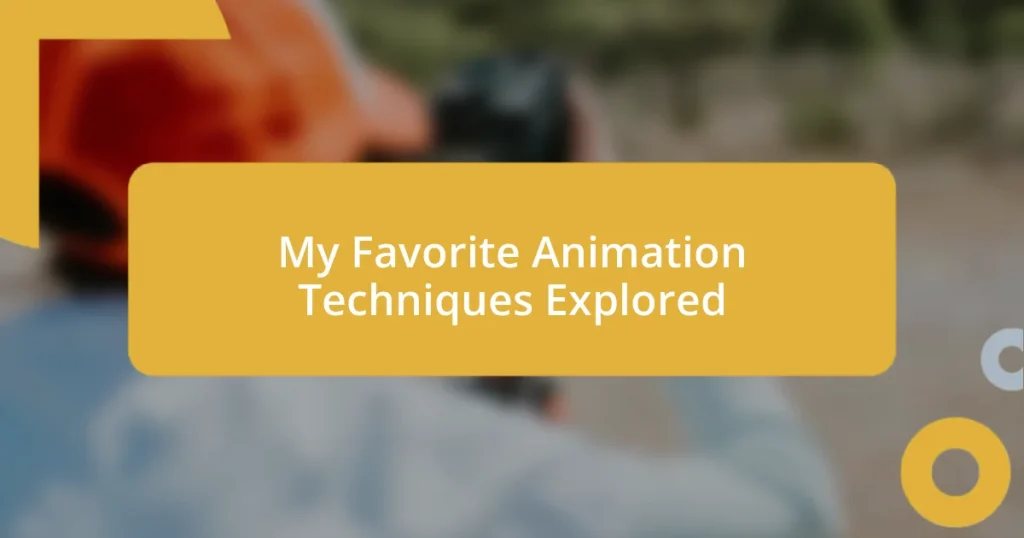 My Favorite Animation Techniques Explored