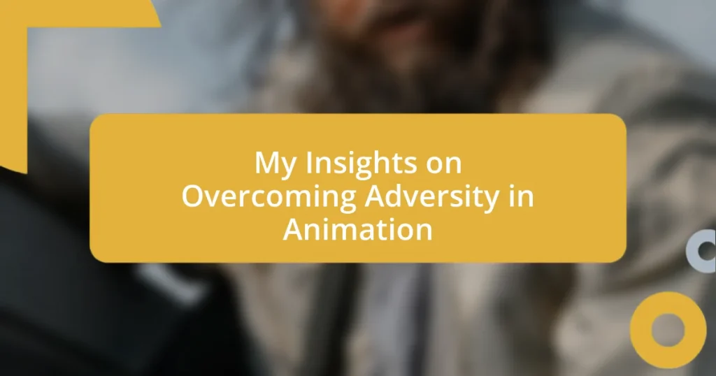 My Insights on Overcoming Adversity in Animation