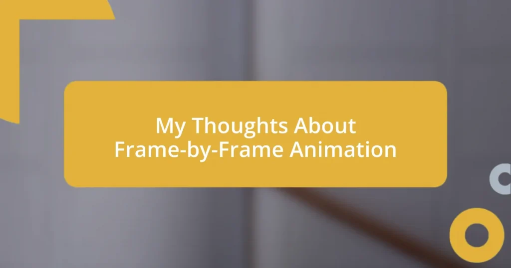 My Thoughts About Frame-by-Frame Animation