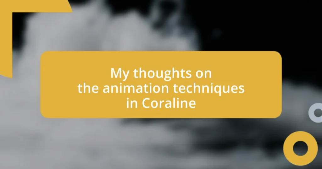 My thoughts on the animation techniques in Coraline